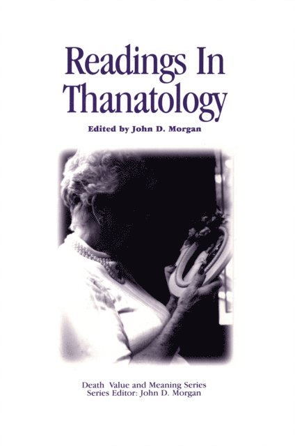 John D. Morgan - Readings in Thanatology, E-bok