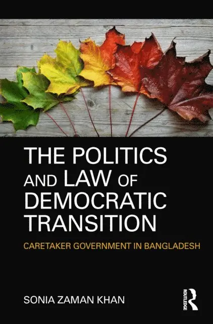 Sonia Zaman Khan - Politics and Law of Democratic Transition, E-bok. Tillgänglighet: Lägg i varukorg