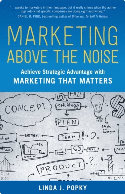 Linda J. Popky - Marketing Above the Noise, E-bok