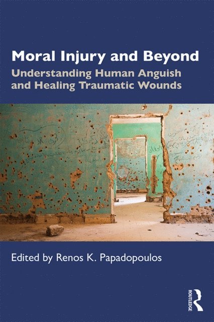 Renos Papadopoulos - Moral Injury and Beyond, E-bok