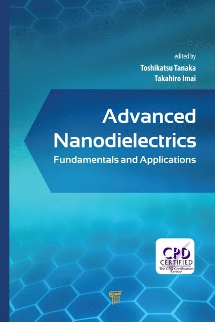 Takahiro Imai, Toshikatsu Tanaka - Advanced Nanodielectrics, E-bok