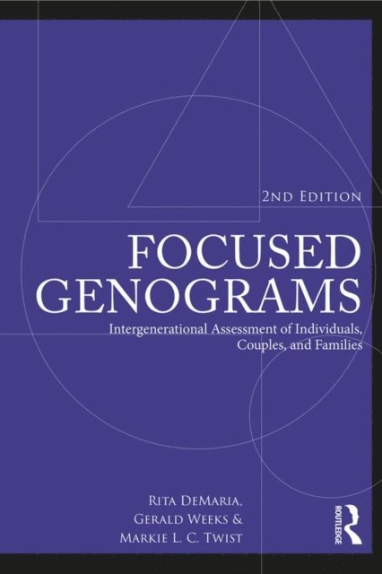 Markie L. C. Twist, Gerald R. Weeks, Rita DeMaria - Focused Genograms, E-bok