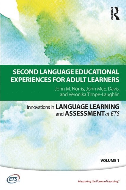 Veronika Timpe-Laughlin, John McE. Davis, John M. Norris - Second Language Educational Experiences for Adult Learners, E-bok