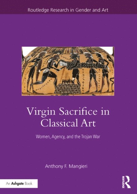 Anthony F. Mangieri - Virgin Sacrifice in Classical Art, E-bok
