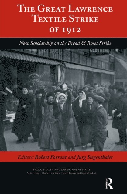 John Wooding, Charles Levenstein, Jurg Siegenthaler, Robert Forrant - Great Lawrence Textile Strike of 1912, E-bok