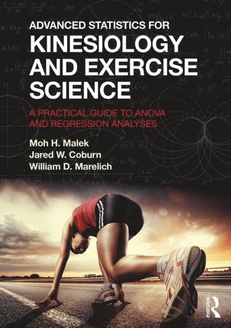 William Marelich, Jared Coburn, Moh Malek - Advanced Statistics for Kinesiology and Exercise Science, E-bok