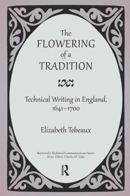 Elizabeth Tebeaux - Flowering of a Tradition, E-bok