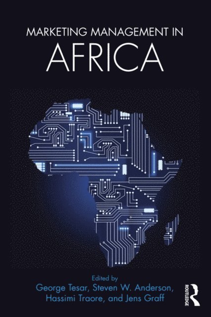 Jens Graff, Hassimi Traore, Steven W. Anderson, George Tesar - Marketing Management in Africa, E-bok