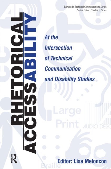 Lisa Meloncon - Rhetorical Accessability, E-bok