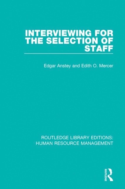 Edith O. Mercer, Edgar Anstey - Interviewing for the Selection of Staff, E-bok