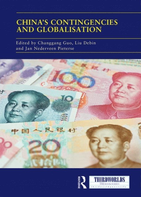 Jan Nederveen Pieterse, Liu Debin, Changgang Guo - China's Contingencies and Globalization, E-bok