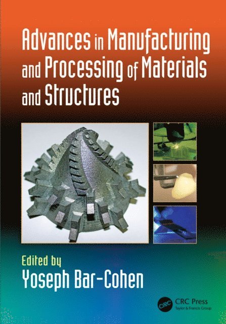 Yoseph Bar-Cohen - Advances in Manufacturing and Processing of Materials and Structures, E-bok