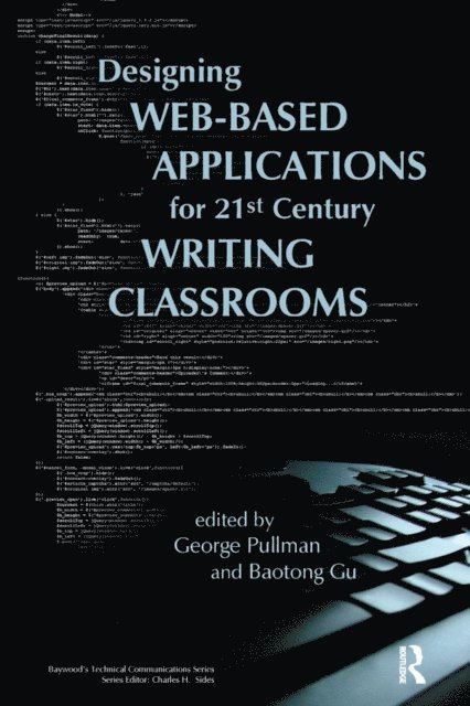 Gu Baotong, George Pullman - Designing Web-Based Applications for 21st Century Writing Classrooms, E-bok