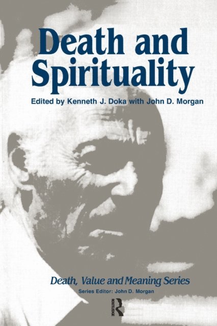 John Morgan, Kenneth Doka - Death and Spirituality, E-bok
