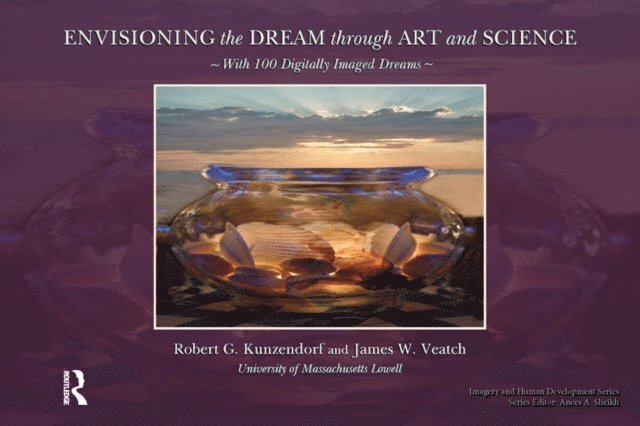James Veatch, Robert Kuzendorf - Envisioning the Dream Through Art and Science, E-bok