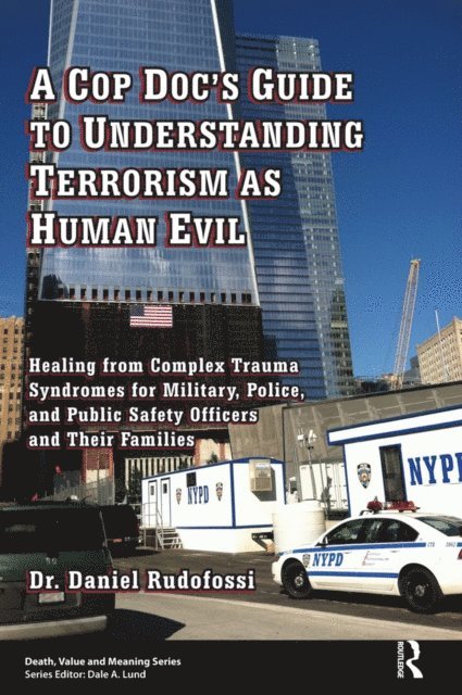 Daniel Rudofossi - Cop Doc's Guide to Understanding Terrorism as Human Evil, E-bok