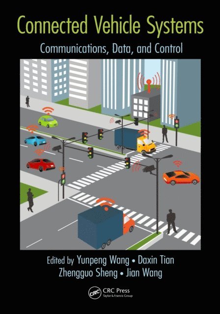 Wang Jian, Zhengguo Sheng, Daxin Tian, Yunpeng Wang - Connected Vehicle Systems, E-bok