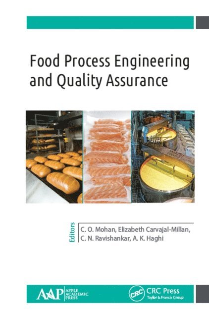 A. K. Haghi, C.N. Ravishankar, Elizabeth Carvajal-Millan, C.O. Mohan - Food Process Engineering and Quality Assurance, E-bok