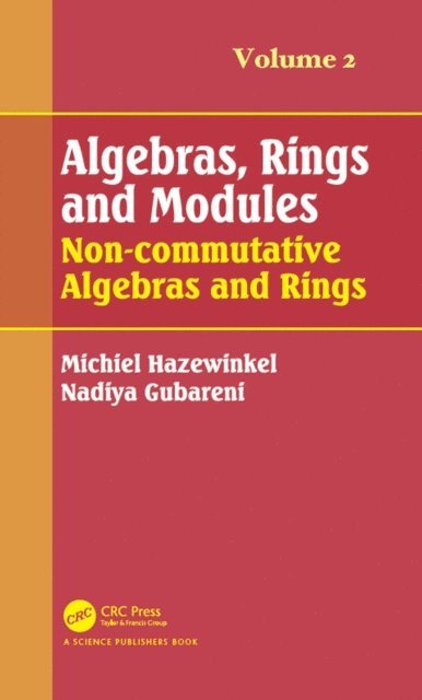 Nadiya M. Gubareni, Michiel Hazewinkel - Algebras, Rings and Modules, Volume 2, E-bok