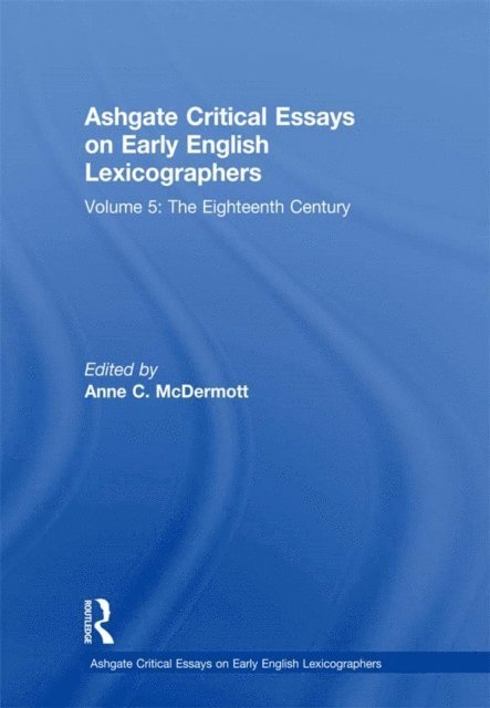 Anne C. McDermott - Ashgate Critical Essays on Early English Lexicographers, E-bok