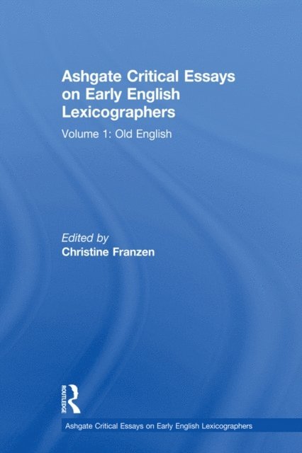 Christine Franzen - Ashgate Critical Essays on Early English Lexicographers, E-bok