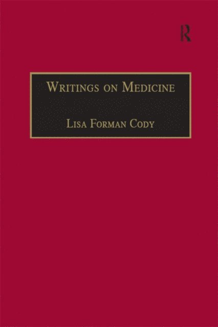 Lisa Forman Cody - Writings on Medicine, E-bok