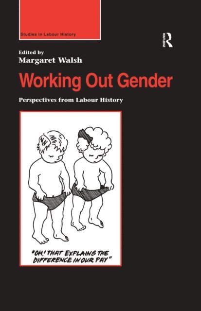 Margaret Walsh - Working Out Gender, E-bok