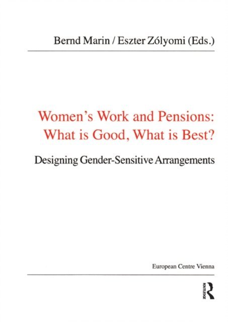 Eszter ZA³lyomi, Bernd Marin - Women's Work and Pensions: What is Good, What is Best?, E-bok