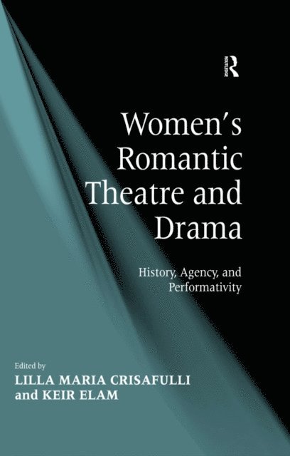 Keir Elam, Lilla Maria Crisafulli - Women's Romantic Theatre and Drama, E-bok