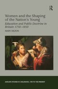 Women and the Shaping of the Nation''s Young