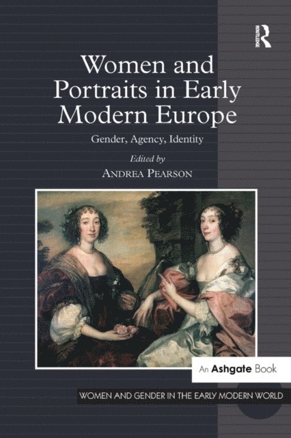 Andrea Pearson - Women and Portraits in Early Modern Europe, E-bok