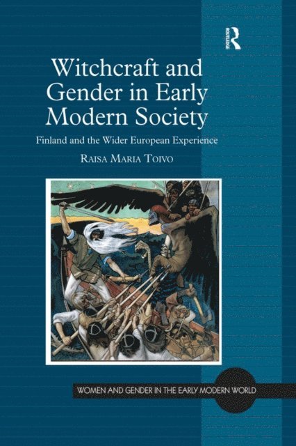 Raisa Maria Toivo - Witchcraft and Gender in Early Modern Society, E-bok