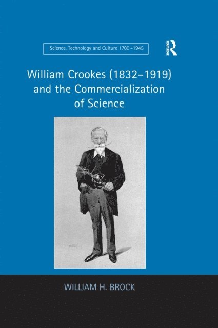 William H. Brock - William Crookes (1832-1919) and the Commercialization of Science, E-bok