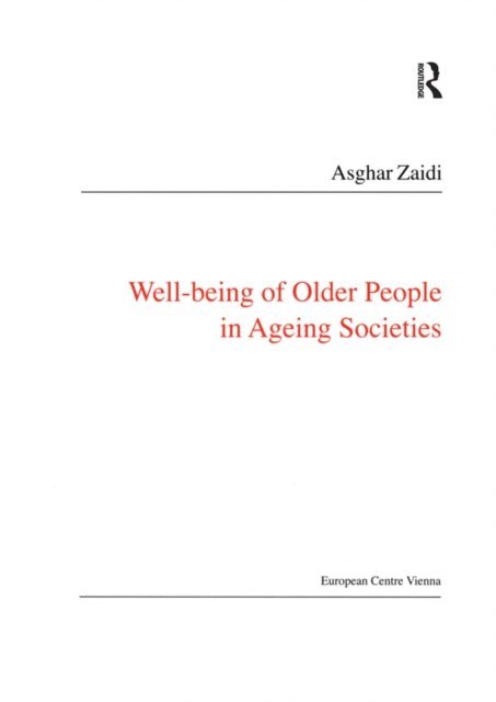 Asghar Zaidi - Well-Being of Older People in Ageing Societies, E-bok