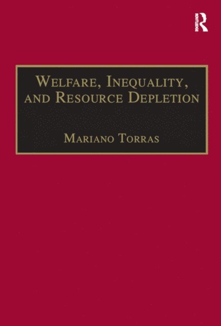 Mariano Torras - Welfare, Inequality, and Resource Depletion, E-bok
