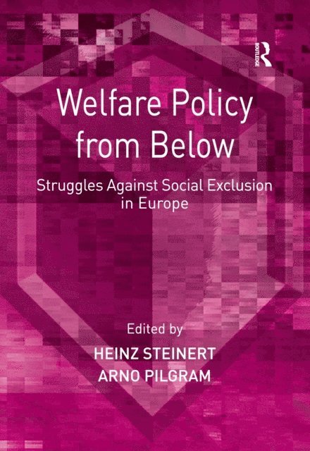 Arno Pilgram, Heinz Steinert - Welfare Policy from Below, E-bok