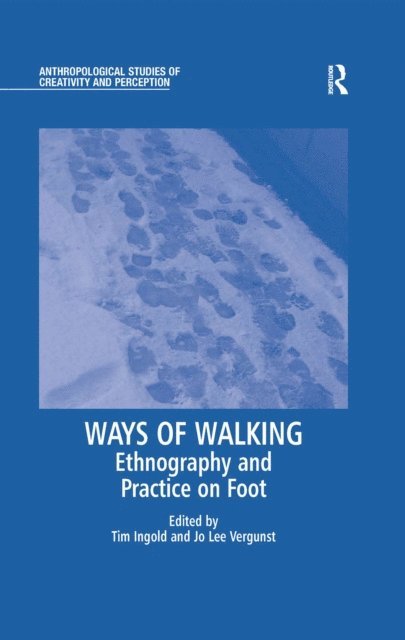 Tim Ingold, Jo Lee Vergunst - Ways of Walking, E-bok