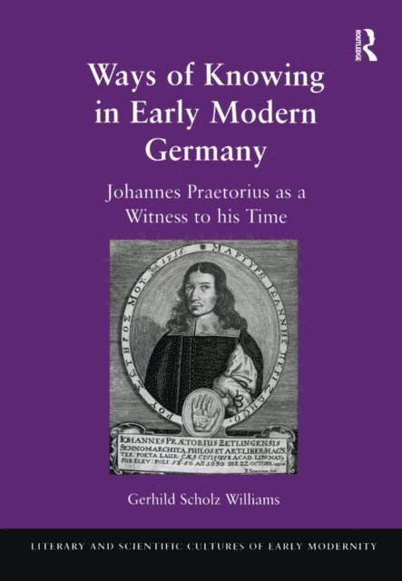 Gerhild Scholz Williams - Ways of Knowing in Early Modern Germany, E-bok