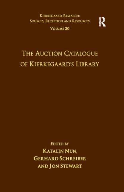 Gerhard Schreiber, Katalin Nun - Volume 20: The Auction Catalogue of Kierkegaard's Library, E-bok