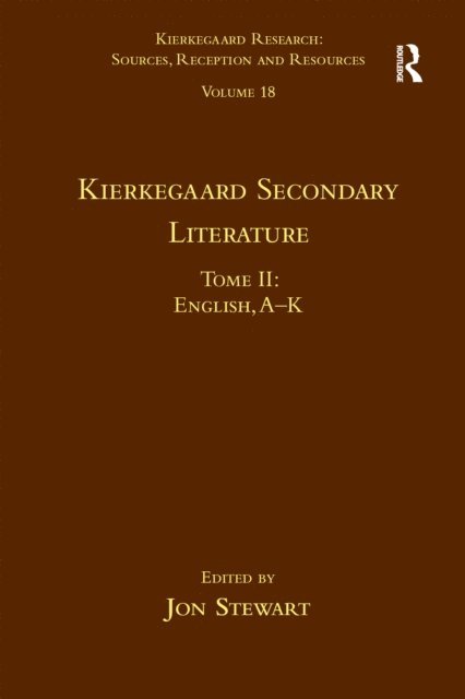Jon Stewart - Volume 18, Tome II: Kierkegaard Secondary Literature, E-bok