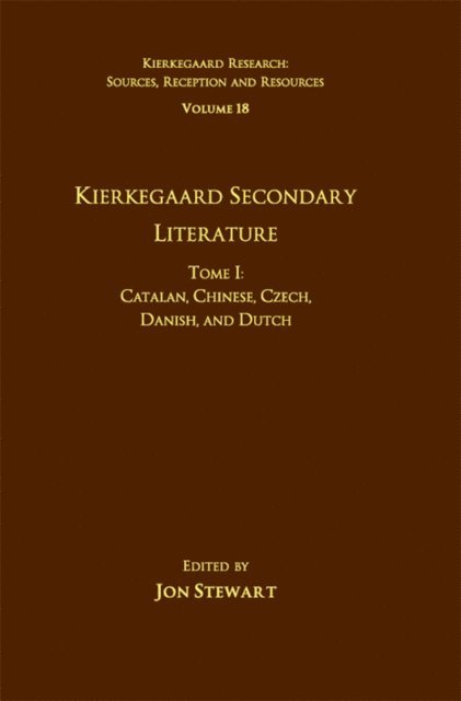 Jon Stewart - Volume 18, Tome I: Kierkegaard Secondary Literature, E-bok