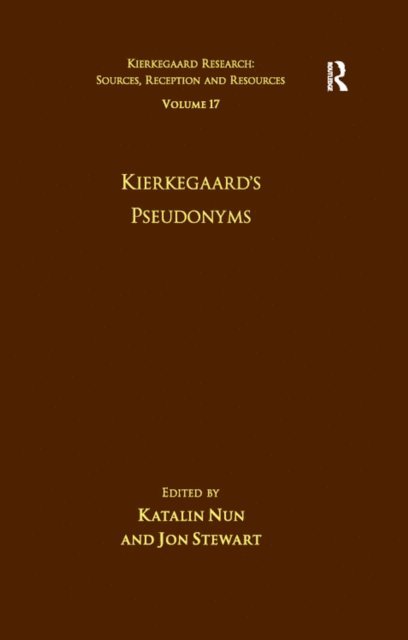 Jon Stewart, Katalin Nun - Volume 17: Kierkegaard's Pseudonyms, E-bok