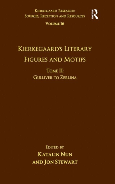Jon Stewart, Katalin Nun - Volume 16, Tome II: Kierkegaard's Literary Figures and Motifs, E-bok