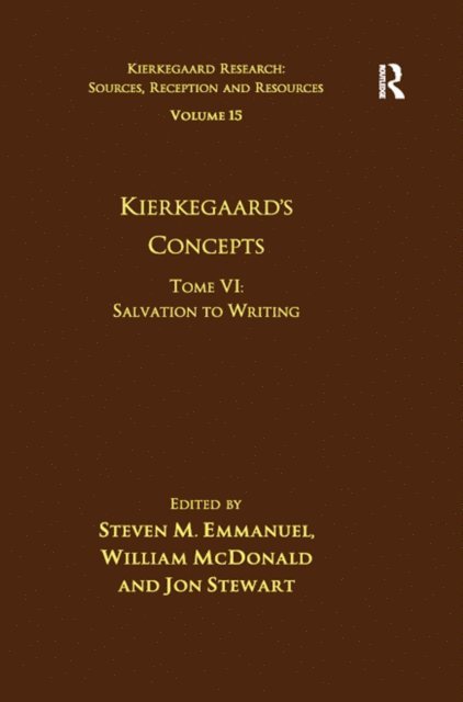 Jon Stewart, William McDonald, Steven M. Emmanuel - Volume 15, Tome VI: Kierkegaard's Concepts, E-bok