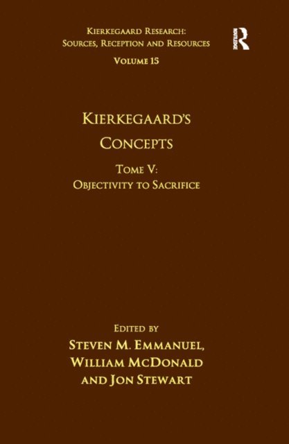 Jon Stewart, William McDonald, Steven M. Emmanuel - Volume 15, Tome V: Kierkegaard's Concepts, E-bok