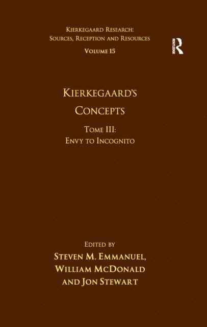William McDonald, Steven M. Emmanuel - Volume 15, Tome III: Kierkegaard's Concepts, E-bok
