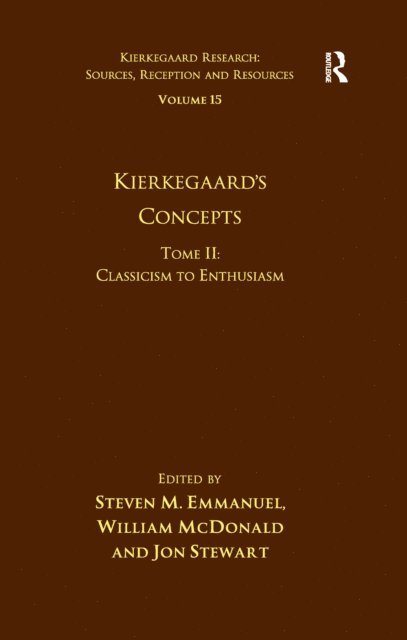 William McDonald, Steven M. Emmanuel - Volume 15, Tome II: Kierkegaard's Concepts, E-bok