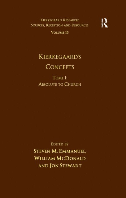 William McDonald, Steven M. Emmanuel - Volume 15, Tome I: Kierkegaard's Concepts, E-bok