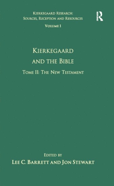 Lee C. Barrett, Jon Stewart - Volume 1, Tome II: Kierkegaard and the Bible - The New Testament, E-bok