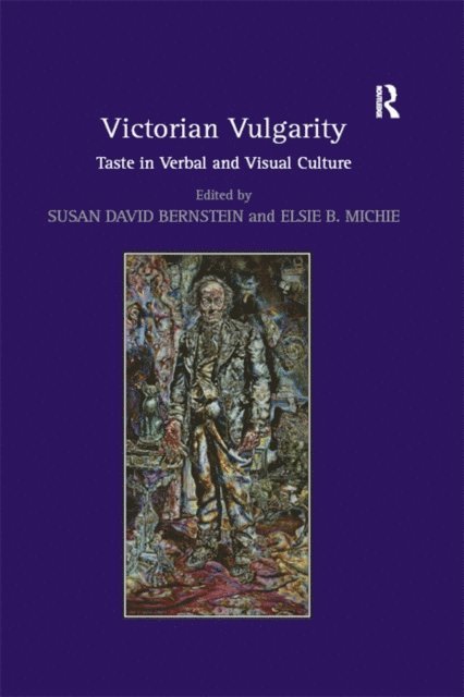 Elsie B. Michie, Susan David Bernstein - Victorian Vulgarity, E-bok